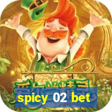 spicy 02 bet