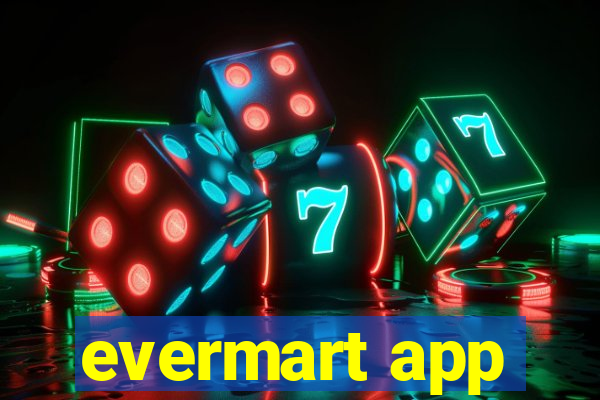 evermart app