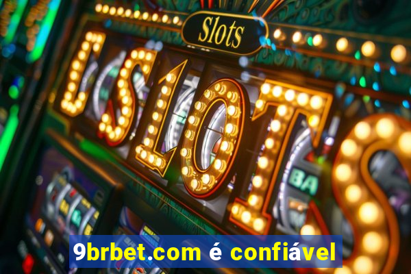 9brbet.com é confiável