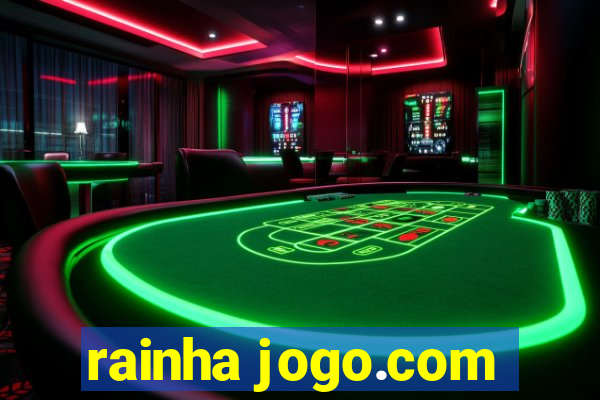 rainha jogo.com