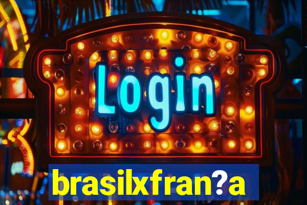 brasilxfran?a