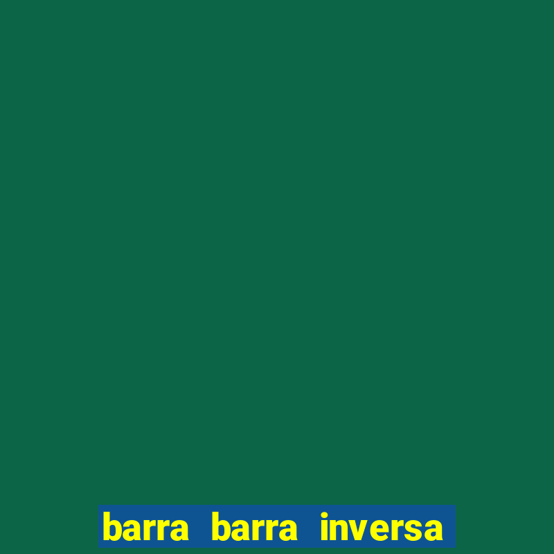 barra barra inversa - twitch