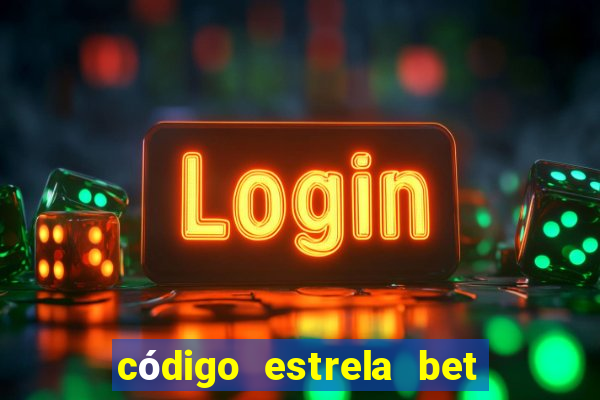 código estrela bet 5 reais