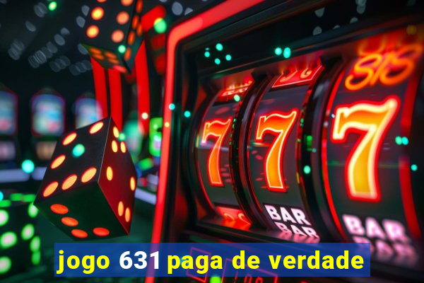 jogo 631 paga de verdade