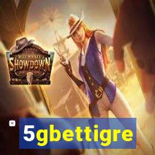 5gbettigre