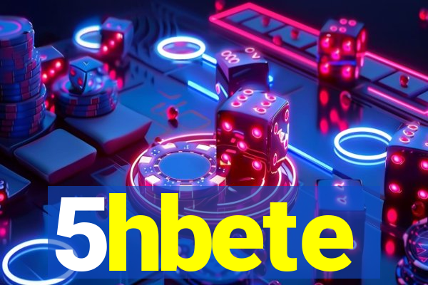 5hbete