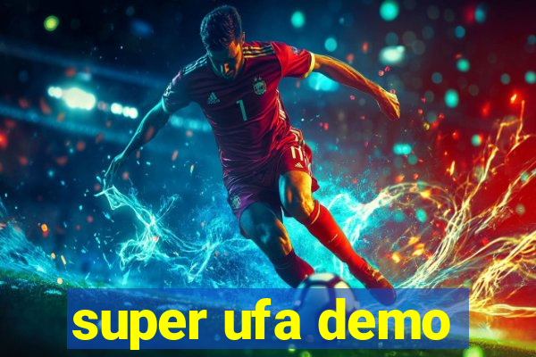 super ufa demo