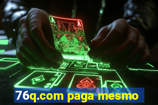 76q.com paga mesmo