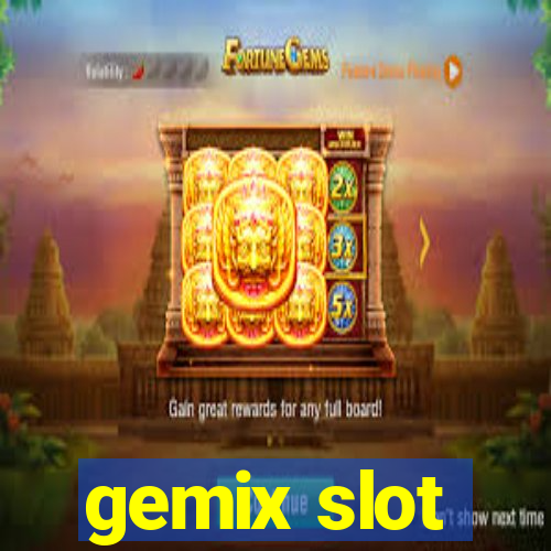 gemix slot