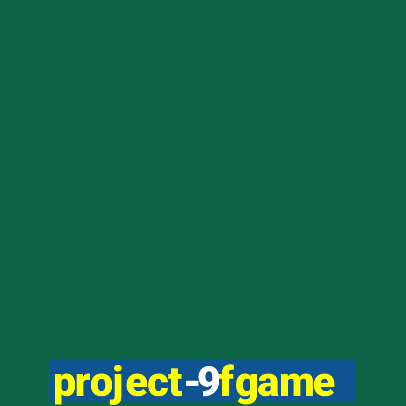 project-9fgame