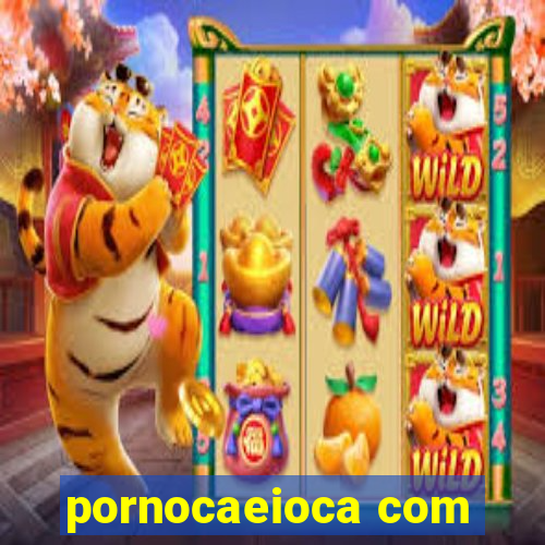 pornocaeioca com