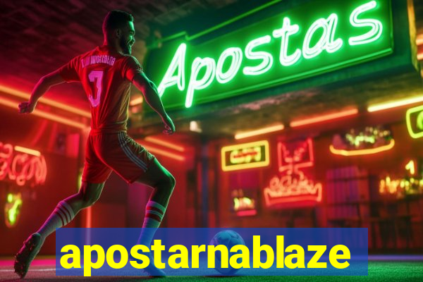 apostarnablaze