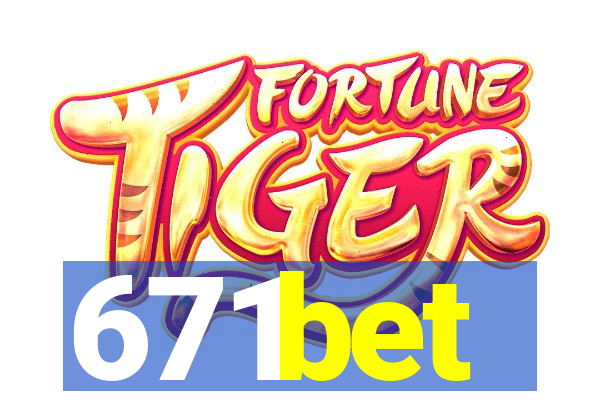 671bet