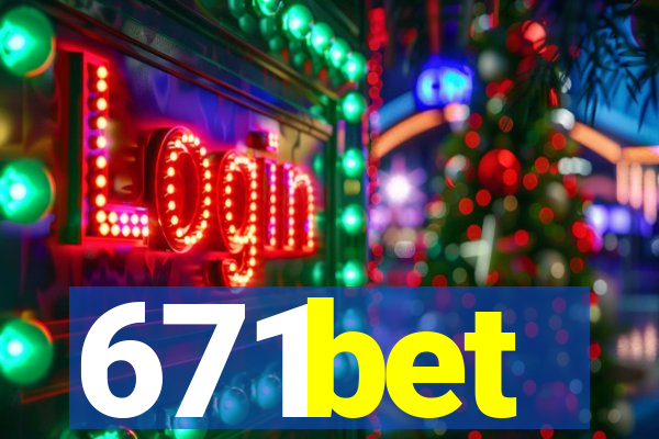 671bet