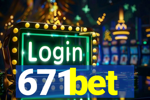 671bet