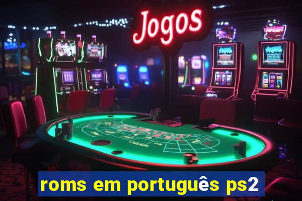 roms em português ps2