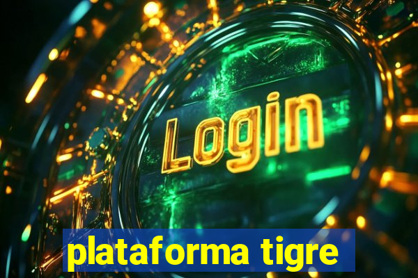 plataforma tigre