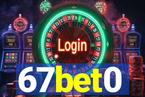 67bet0