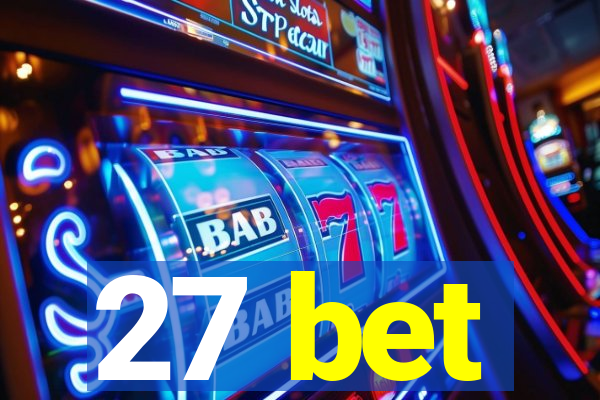 27 bet