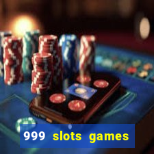 999 slots games download apk