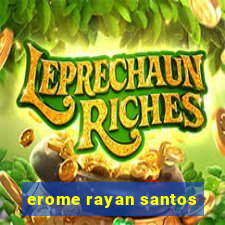 erome rayan santos