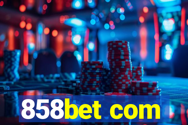 858bet com