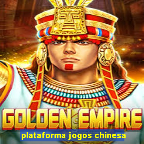 plataforma jogos chinesa