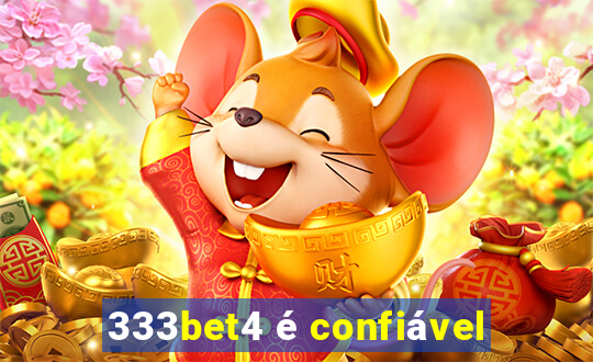 333bet4 é confiável