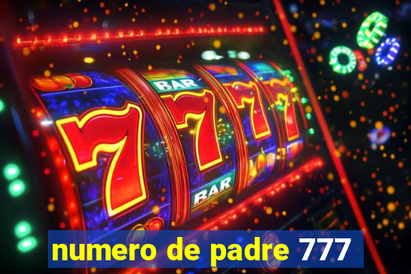 numero de padre 777