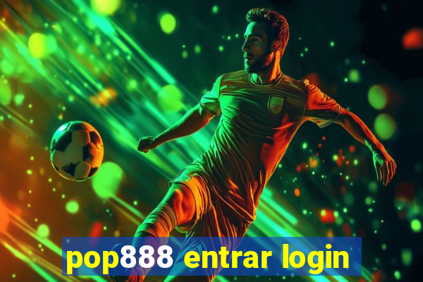 pop888 entrar login