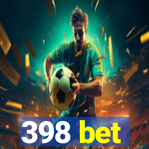 398 bet