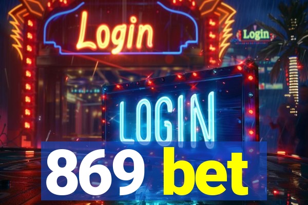 869 bet