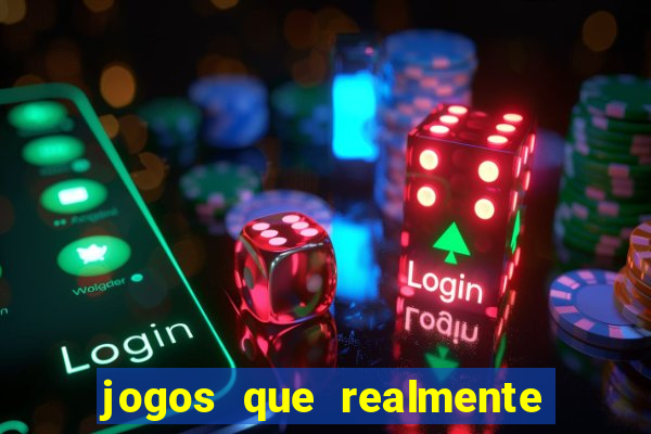 jogos que realmente pagam sem precisar depositar dinheiro