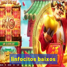 linfocitos baixos