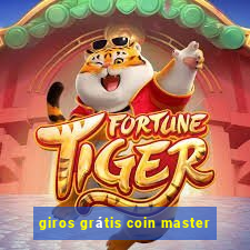 giros grátis coin master