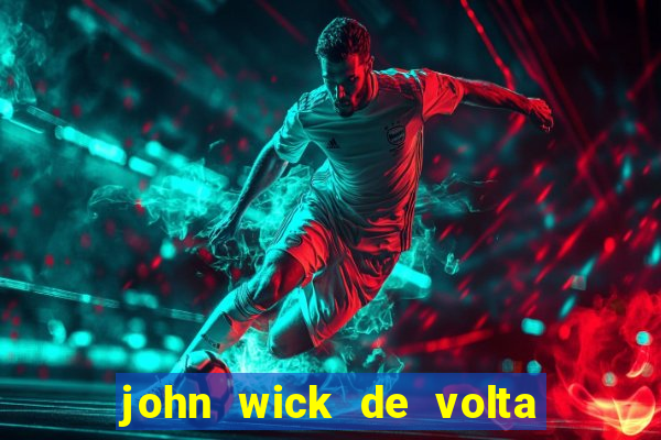 john wick de volta ao jogo dublado