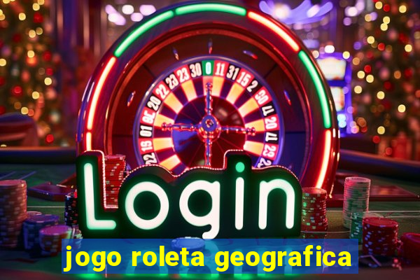 jogo roleta geografica