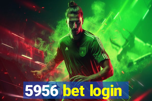 5956 bet login