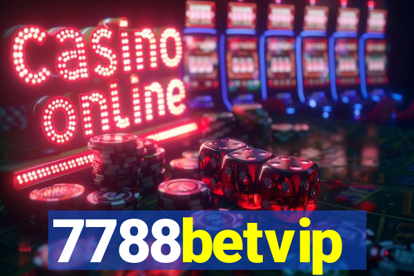 7788betvip