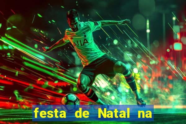 festa de Natal na escola temas