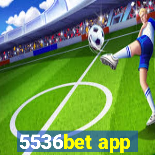 5536bet app