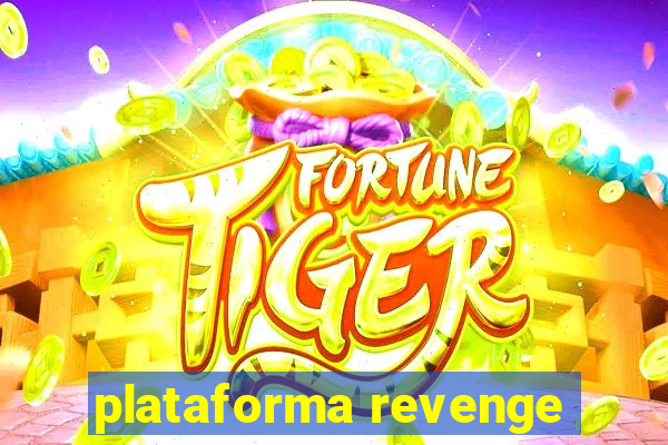 plataforma revenge