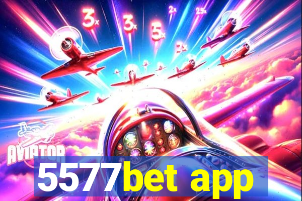 5577bet app