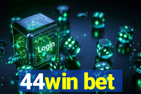 44win bet