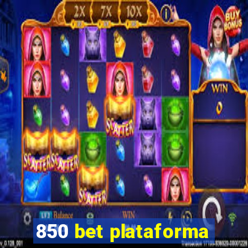 850 bet plataforma