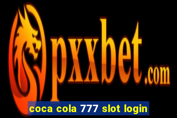 coca cola 777 slot login