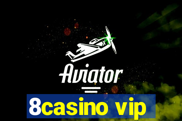 8casino vip