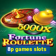 8p games slots