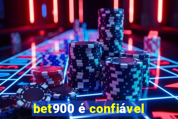 bet900 é confiável