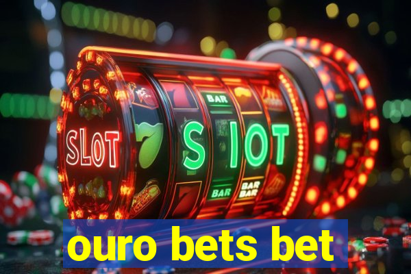 ouro bets bet